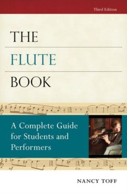 The Flute Book A Complete Guide for Students and Performers Oxford Musical Instrument Series