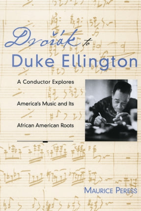 Dvorak To Duke Ellington A Conductor Explores Americas Music and Its African American Roots