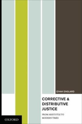 Corrective and Distributive Justice From Aristotle to Modern Times