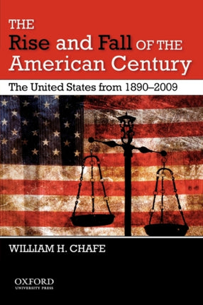 The Rise and Fall of the American Century The