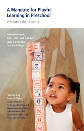 A Mandate for Playful Learning in Preschool Presenting the Evidence