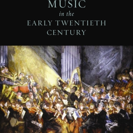 Music in the Early Twentieth Century The Oxford