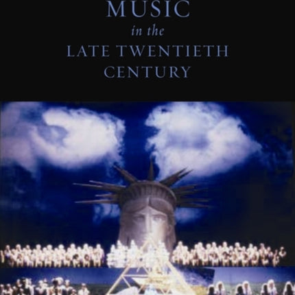 Music in the Late Twentieth Century Oxford