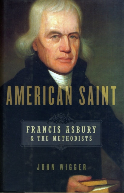 American Saint Francis Asbury and the Methodists