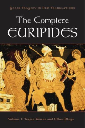 The Complete Euripides Volume I Trojan Women and