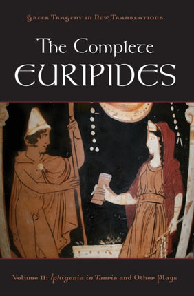 The Complete Euripides Volume II Electra and