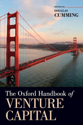 The Oxford Handbook of Venture Capital Oxford Handbooks