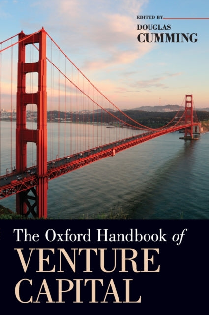 The Oxford Handbook of Venture Capital Oxford Handbooks