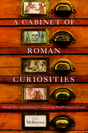 A Cabinet of Roman Curiosities