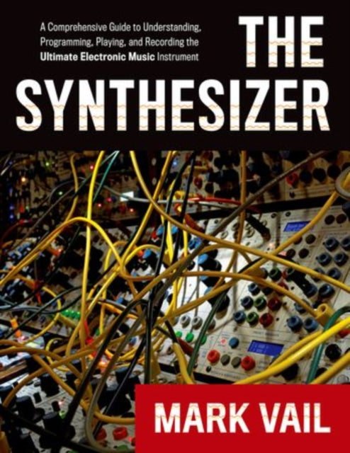 The Synthesizer A Comprehensive Guide To