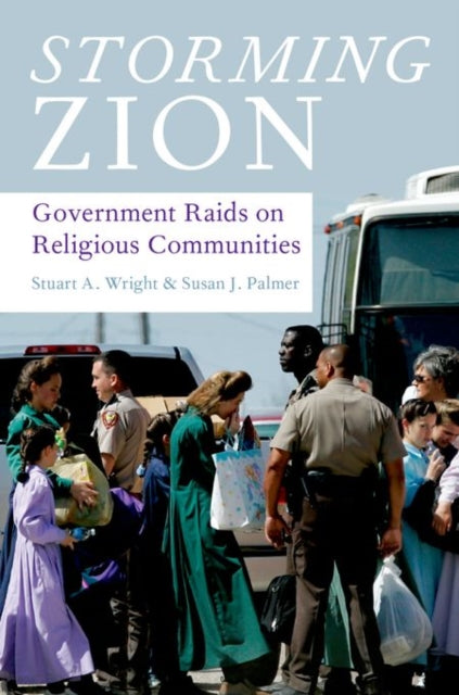 STORMING ZION P Government Raids on Religious Communities