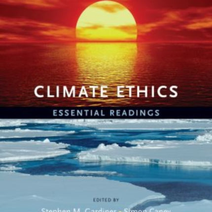 Climate Ethics Essential Readings Essential Readings Essential Readings