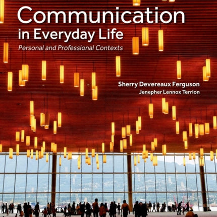 Communication in Everyday Life: Personal and Professional Contexts