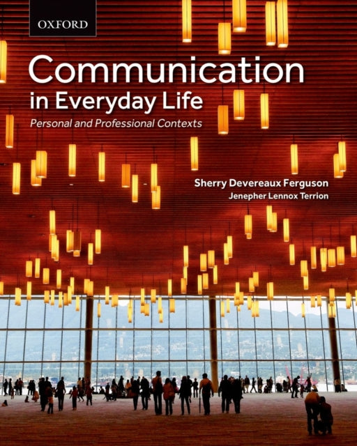 Communication in Everyday Life: Personal and Professional Contexts