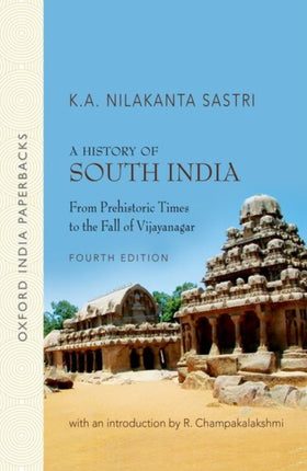 A History of South India: From Prehistoric Times to Fall of Vijayanagar