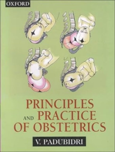 Principles and Practice of Obstetrics