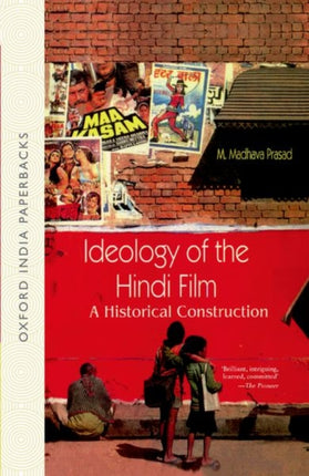 Ideology of the Hindi Film A Historical Construction