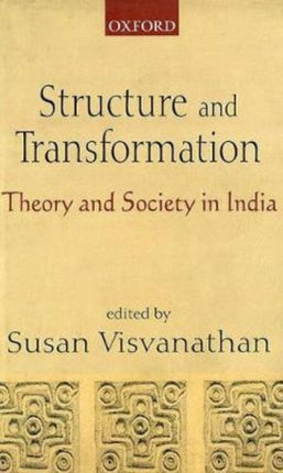 Structure and Transformation: Theory and Society in India