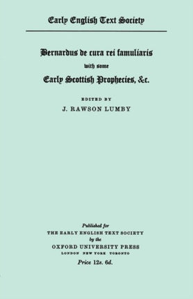 Bernardus De Cura Rei Famuliaris with some early Scottish Prophecies