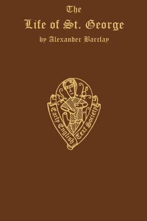 The Life of St George by Alexander Barclay