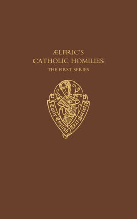 Aelfrics Catholic Homilies First Series Text