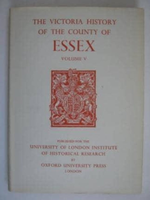 A History of the County of Essex: Volume V