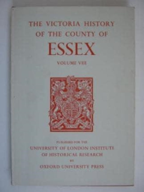 A History of the County of Essex: Volume VIII