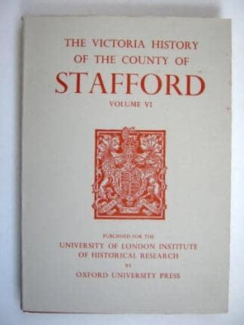 A History of the County of Stafford: Volume VI