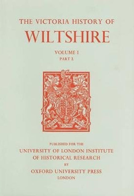 A History of Wiltshire: Volume I Part 2