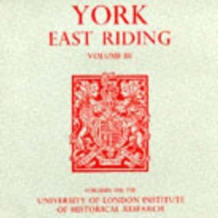 A History of the County of York East Riding: Volume III