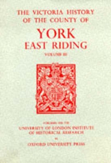 A History of the County of York East Riding: Volume III