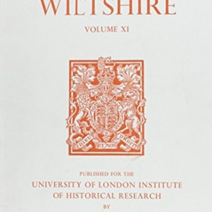 A History of Wiltshire: Volume XI: Downton Hundred, Elstub and Everleigh Hundred