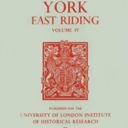 A History of the County of York East Riding: Volume IV