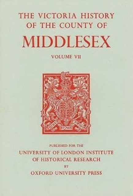 A History of the County of Middlesex: Volume VII: Acton, Chiswick, Ealing and Willesden Parishes