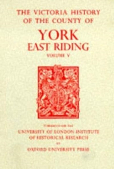 A History of the County of York East Riding: Volume V: Holderness: Southern Part