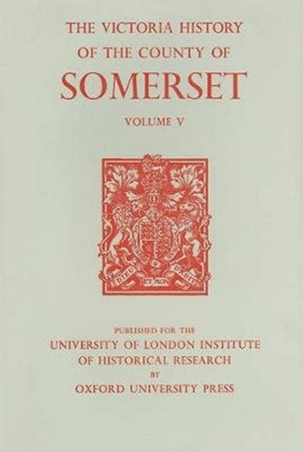 A History of the County of Somerset: Volume V