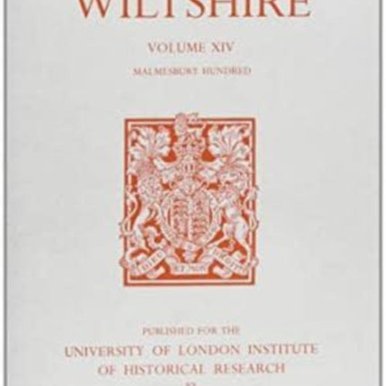 A History of Wiltshire: Volume XIV: Malmesbury Hundred