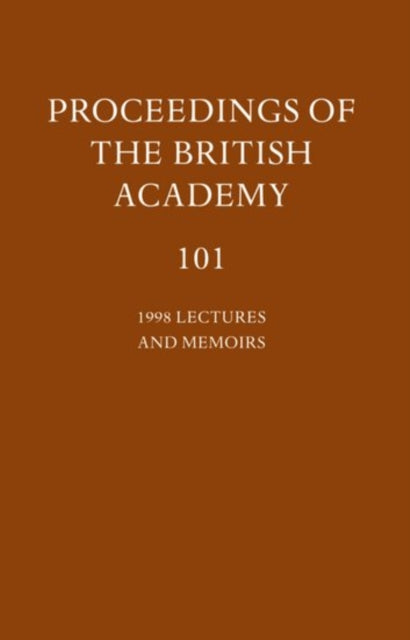 Proceedings of the British Academy Volume 101 1998 Lectures and Memoirs