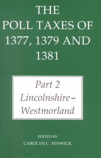 The Poll Taxes of 1377 1379 and 1381 Part 2 LincolnshireWestmorland