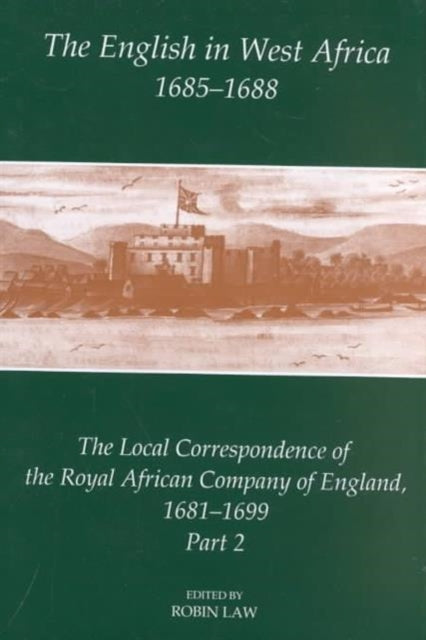 The English in West Africa 16851688