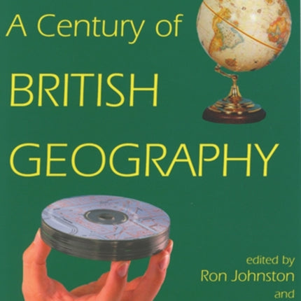 A Century of British Geography