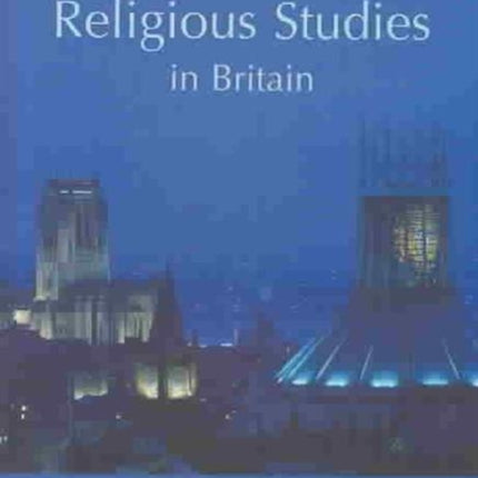 A Century of Theological and Religious Studies in Britain 19022002