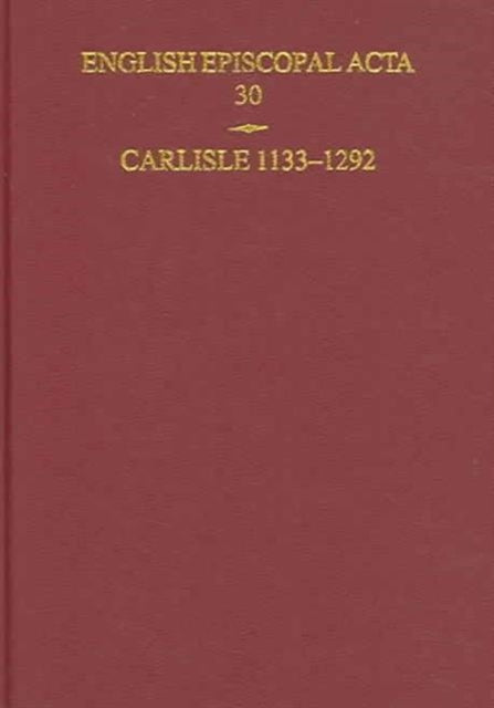 English Episcopal Acta 30 Carlisle 11331292 Volume 30 Carlisle 11331292