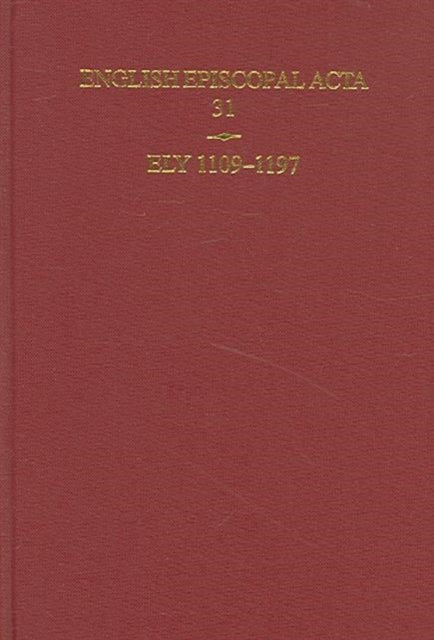 English Episcopal Acta 31 Ely 11091197