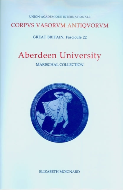 Corpus Vasorum Antiquorum Great Britain Aberdeen University Marischal Museum Collection