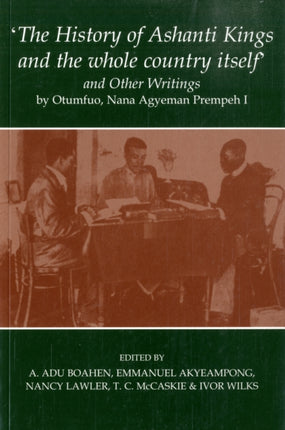 The History of Ashanti Kings and the Whole
