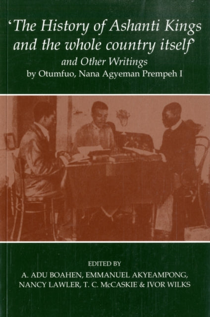 The History of Ashanti Kings and the Whole