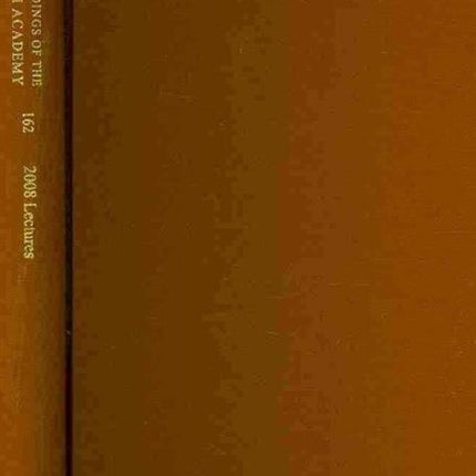 Proceedings of the British Academy Volume 162 2008 Lectures