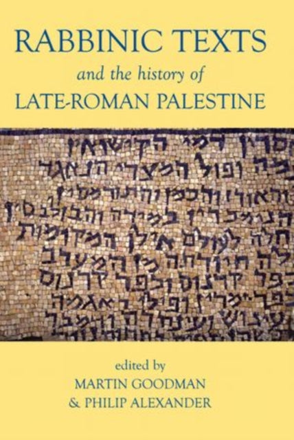 Rabbinic Texts and the History of LateRoman