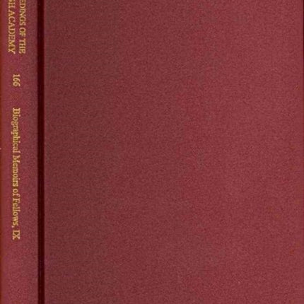 Proceedings of the British Academy Volume 166 Biographical Memoirs of Fellows IX